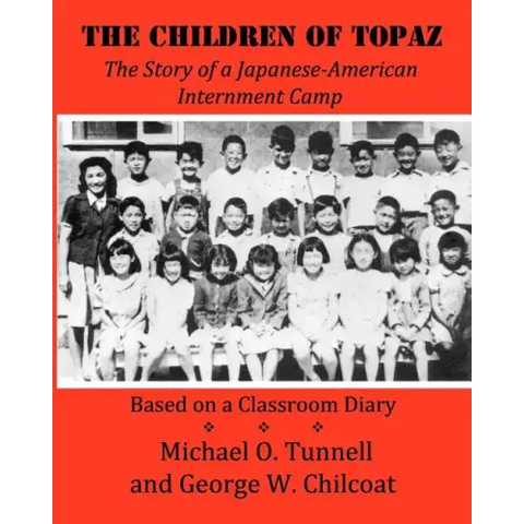 The Children of Topaz: The Story of a Japanese-American Internment Camp Based on a Classroom Diary