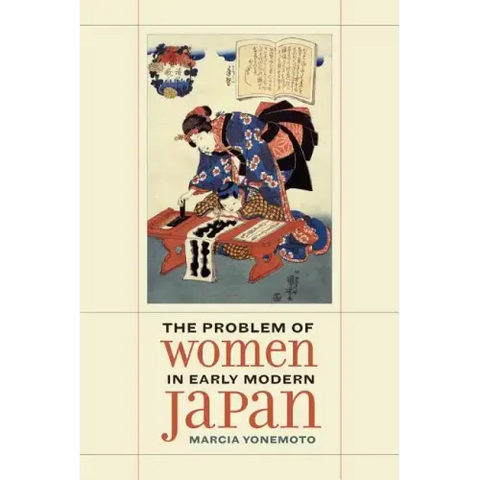 The Problem of Women in Early Modern Japan: Volume 31