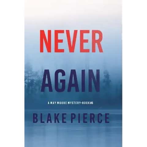 Never Again (A May Moore Suspense Thriller-Book 6)