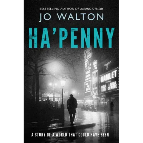 Ha'penny: A Story of a World That Could Have Been
