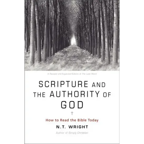 Scripture and the Authority of God: How to Read the Bible Today