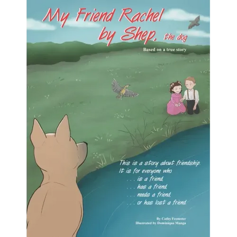 My Friend Rachel, by Shep the Dog