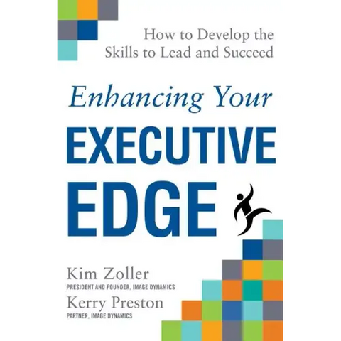 Enhancing Your Executive Edge: How to Develop the Skills to Lead and Succeed