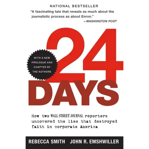 24 Days: How Two Wall Street Journal Reporters Uncovered the Lies That Destroyed Faith in Corporate America