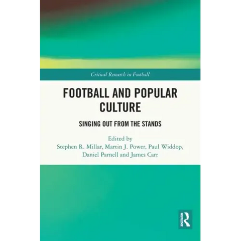 Football and Popular Culture: Singing Out from the Stands