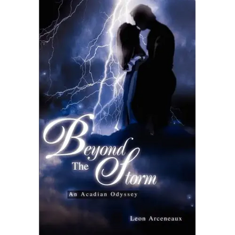 Beyond The Storm: An Acadian Odyssey