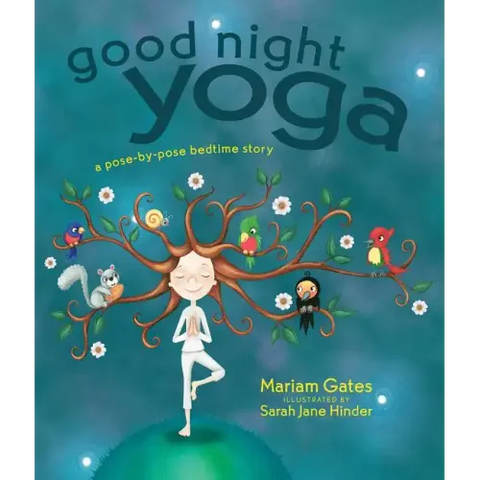 Good Night Yoga: A Pose-By-Pose Bedtime Story