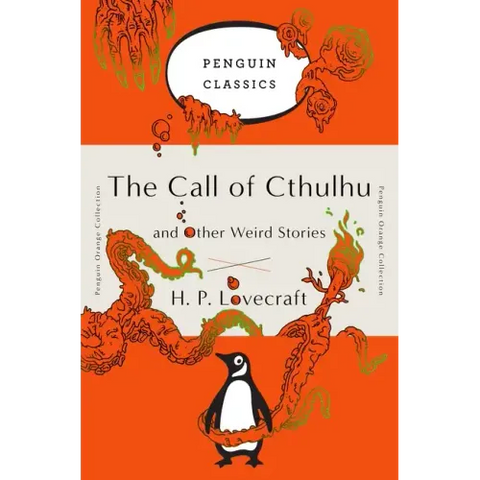 The Call of Cthulhu and Other Weird Stories: (Penguin Orange Collection)