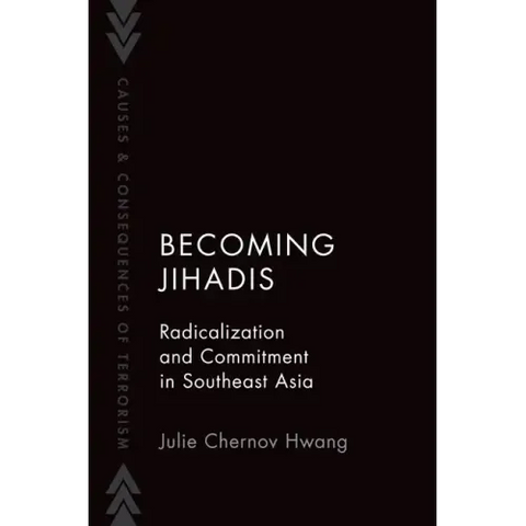 Becoming Jihadis: Radicalization and Commitment in Southeast Asia