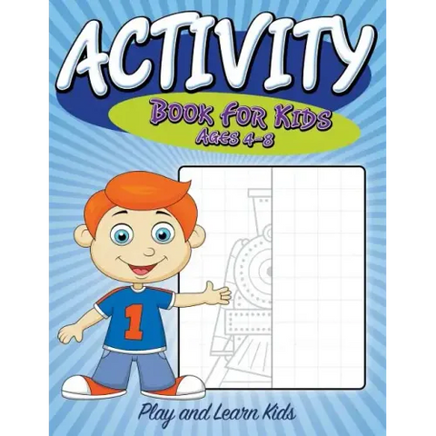 Activity Book For Kids Ages 4 to 8: Play and Learn Kids