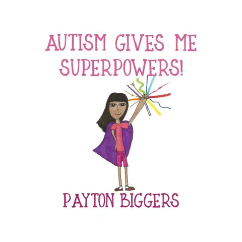 Autism Gives Me Superpowers!