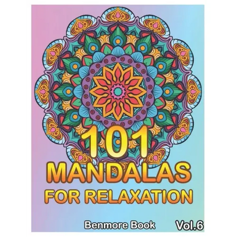 101 Mandalas For Relaxation: Big Mandala Coloring Book for Adults 101 Images Stress Management Coloring Book For Relaxation, Meditation, Happiness