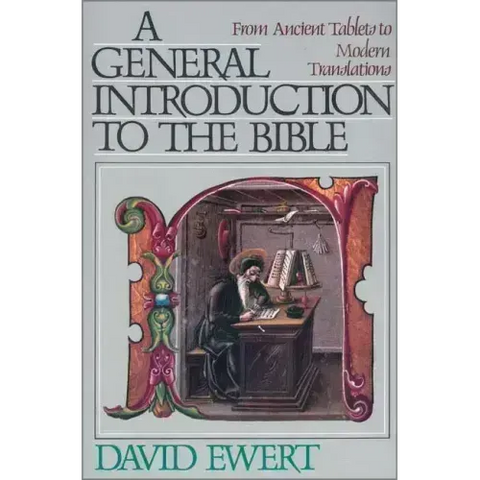A General Introduction to the Bible: From Ancient Tablets to Modern Translations