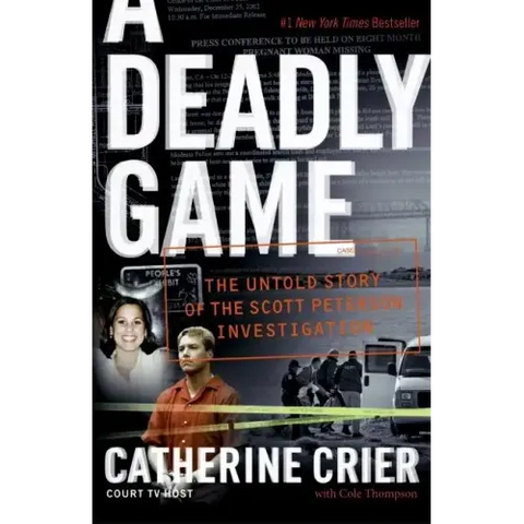 A Deadly Game: The Untold Story of the Scott Peterson Investigation