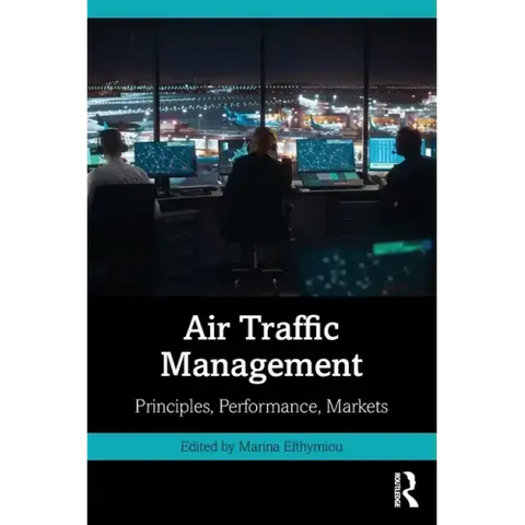 Air Traffic Management: Principles, Performance, Markets