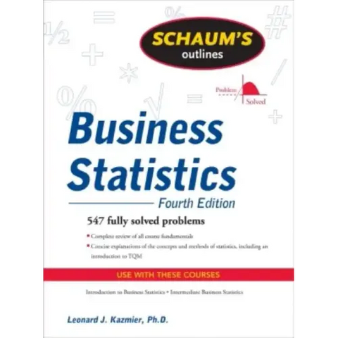 Schaum's Outline of Business Statistics, Fourth Edition