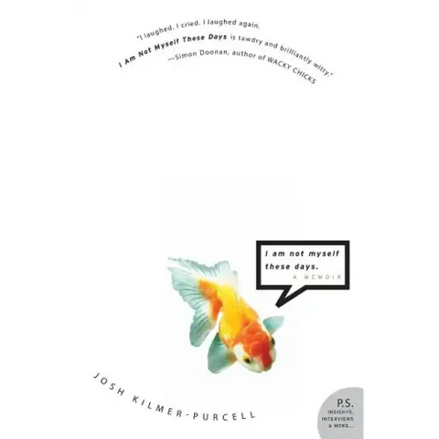 I Am Not Myself These Days: A Memoir