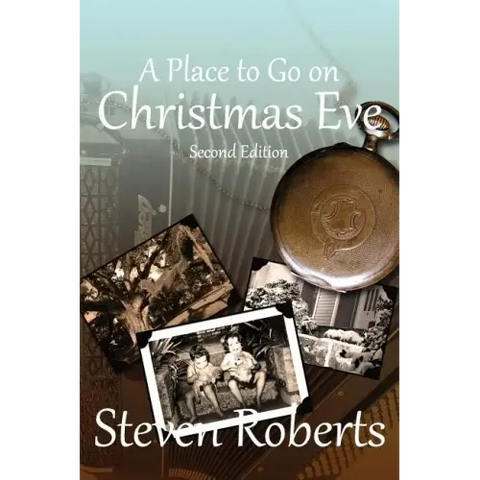 A Place To Go On Christmas Eve: Second Edition