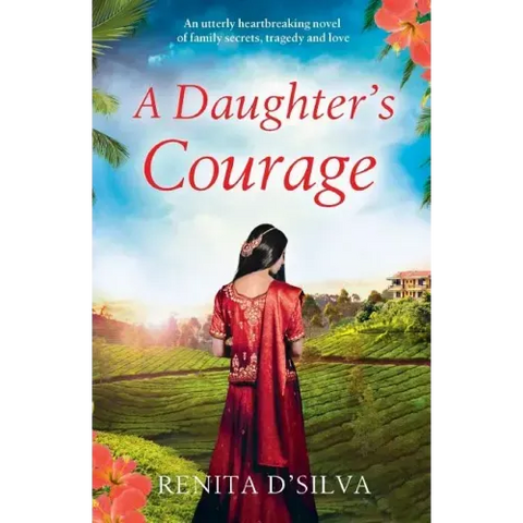 A Daughter's Courage: An utterly heartbreaking novel of family secrets, tragedy and love