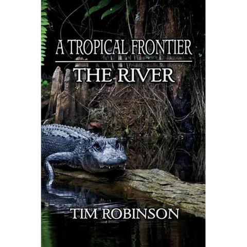 A Tropical Frontier: The River