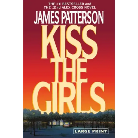 Kiss the Girls: An Alex Cross Thriller