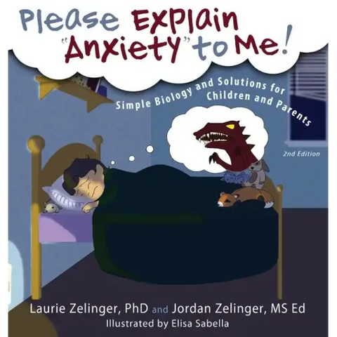 Please Explain Anxiety to Me! Simple Biology and Solutions for Children and Parents