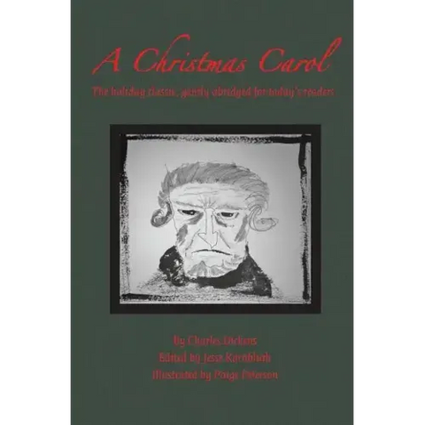 A Christmas Carol: The holiday classic, gently abridged for today's readers