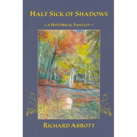 Half Sick of Shadows