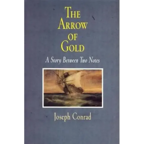 The Arrow of Gold: A Story Between Two Notes