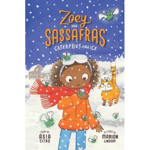 Caterflies and Ice: Zoey and Sassafras #4