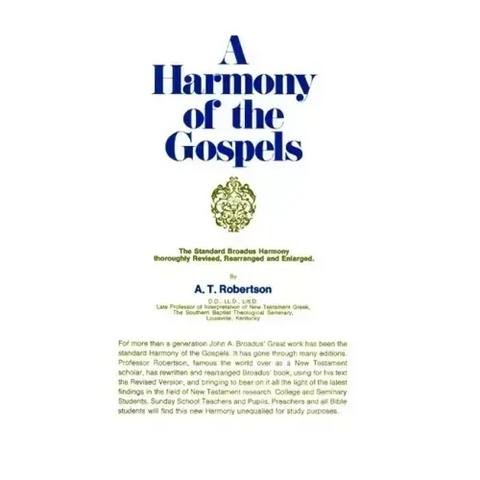 A Harmony of the Gospels: Based on the Broadus Harmony in the Revised Version
