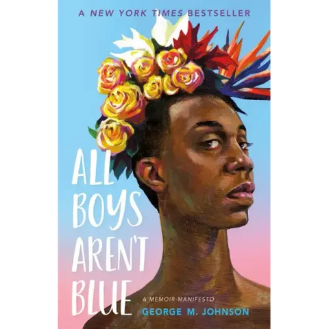 All Boys Aren't Blue: A Memoir-Manifesto