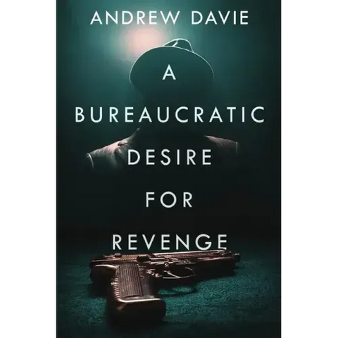 A Bureaucratic Desire For Revenge