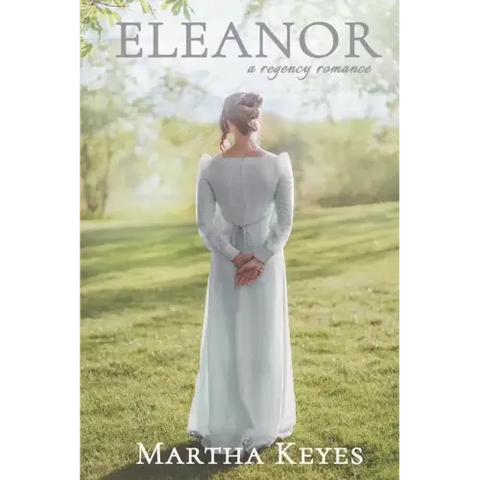 Eleanor: A Regency Romance