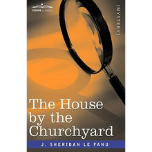 The House by the Churchyard - Hardcover