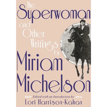 Superwoman and Other Writings by Miriam Michelson - Paperback