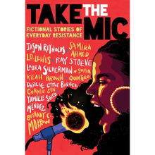 Take the Mic: Fictional Stories of Everyday Resistance