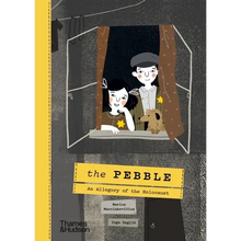 The Pebble: An Allegory of the Holocaust