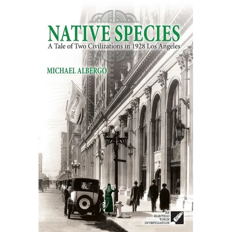 Native Species: A Tale of Two Civilizations in 1928 Los Angeles