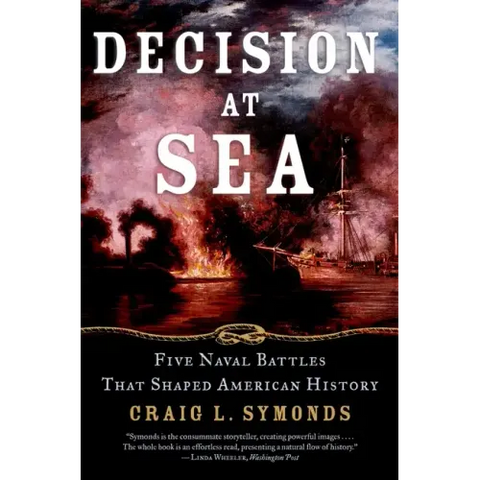 Decision at Sea: Five Naval Battles That Shaped American History