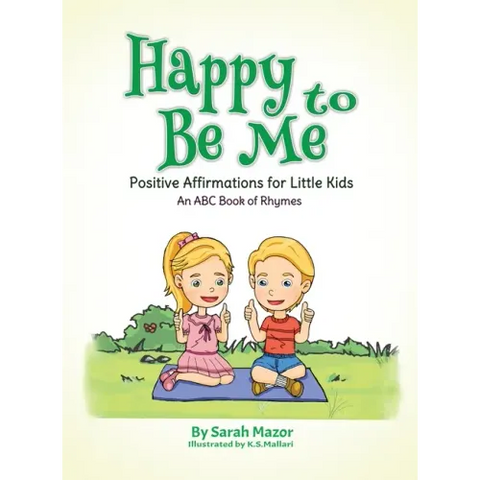Happy to Be Me: Positive Affirmations for Little Kids