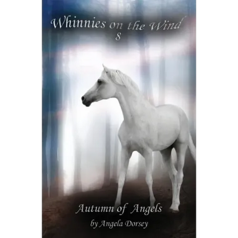 Autumn of Angels: A Wilderness Horse Adventure