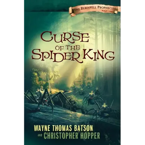 Curse of the Spider King: The Berinfell Prophecies Series - Book One