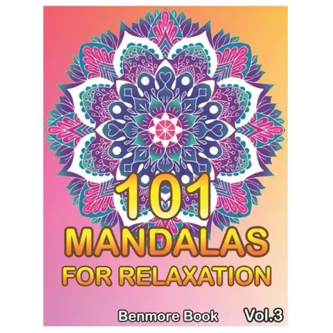 101 Mandalas For Relaxation: Big Mandala Coloring Book for Adults 101 Images Stress Management Coloring Book For Relaxation, Meditation, Happiness