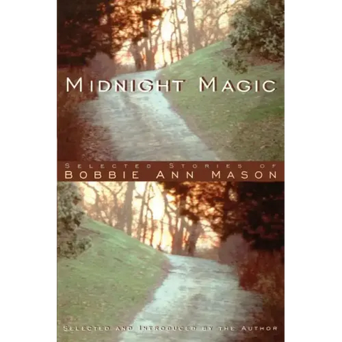 Midnight Magic: Selected Stories of Bobbie Ann Mason