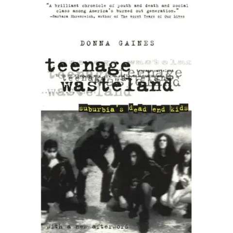 Teenage Wasteland: Suburbia's Dead End Kids