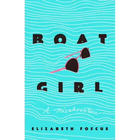 Boat Girl: A Misadventure