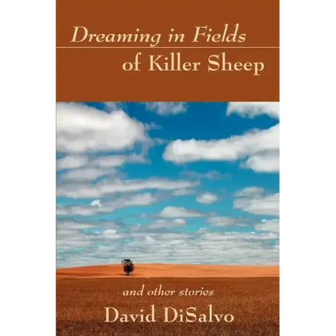 Dreaming in Fields of Killer Sheep: and Other Stories