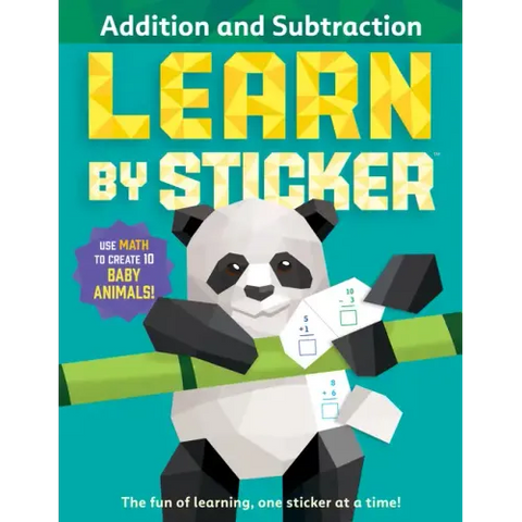 Learn by Sticker: Addition and Subtraction: Use Math to Create 10 Baby Animals!