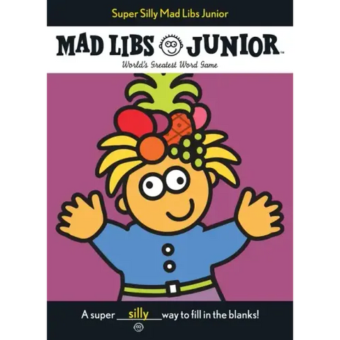 Super Silly Mad Libs Junior